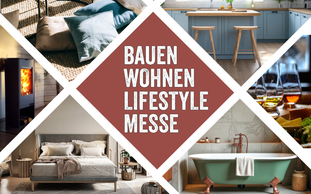 Zukunftsorientiert wohnen: Unsere Wohnprojekte auf der Messe Bauen – Wohnen – Lifestyle